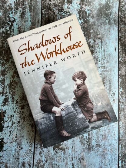 An image of the novel by Jennifer Worth - Shadows of the Workhouse