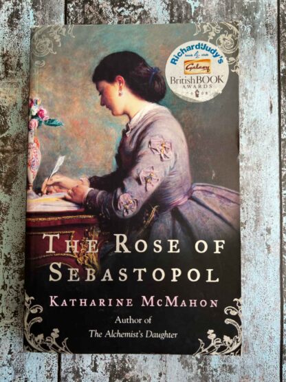 An image of the novel by Katharine McMahon - The Rose of Sebastopol