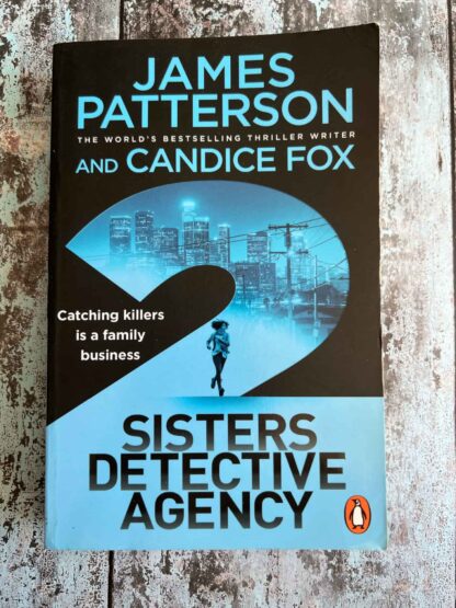 An image of the novel by James Patterson and Candice Fox - Sisters Detective Agency