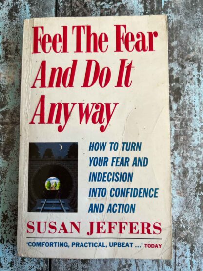 An image of the book by Susan Jeffers - Feel the fear and do it anyway