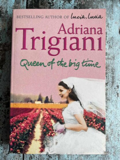 An image of a book by Adriana Trigiani - Queen of the Big Time