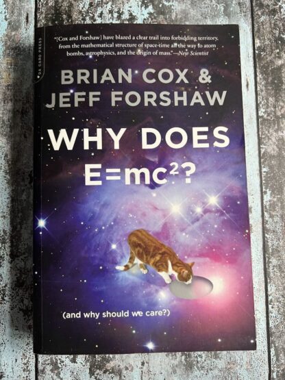 An image of a book by Brian Cox and Jeff Forshaw - Why Does E=MC2?