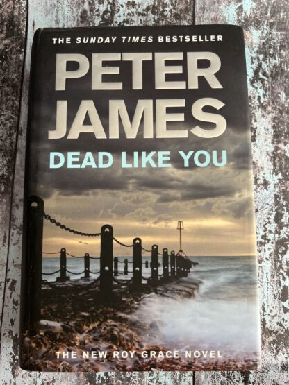 An image of a book by Peter James - Dead Like You