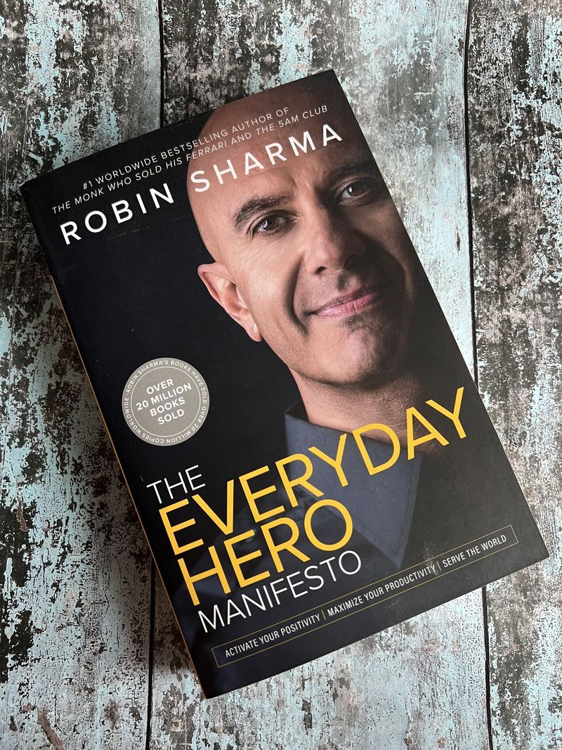 Be An Everyday Hero  Robin Sharma 