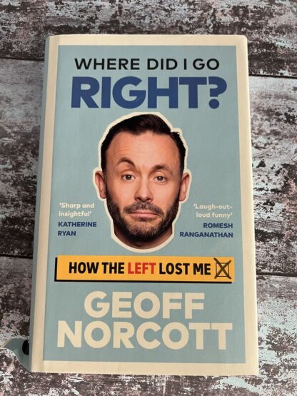 An image of a book by Geoff Norcott - Where Did I Go Right?