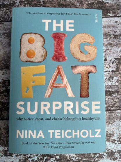 An image of a book by Nina Teicholz - The Big Fat Surprise