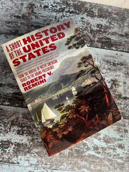 An image of a book by Robert V Remini - A Short History of the United States