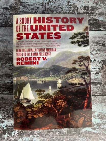 An image of a book by Robert V Remini - A Short History of the United States