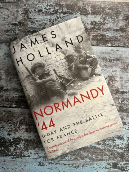 An image of a book by James Holland - Normandy '44