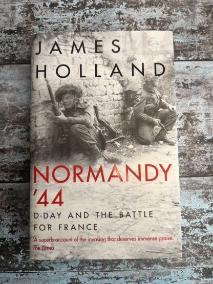 An image of a book by James Holland - Normandy '44