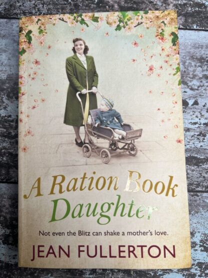 An image of a book by Jean Fullerton - A Ration Book Daughter