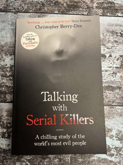 An image of a book by Christopher Berry-Dee - Talking with Serial Killers