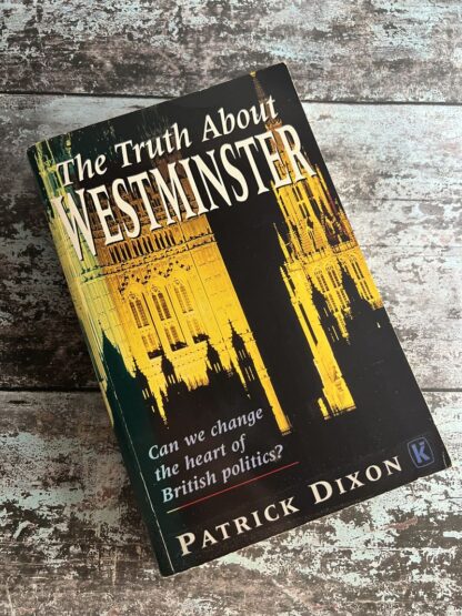 An image of a book by Patrick Dixon - The Truth About Westminster