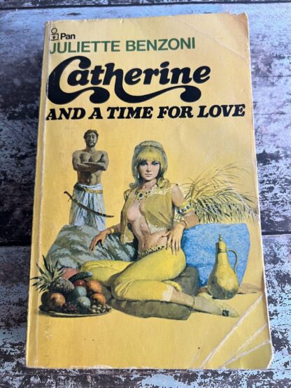 An image of a book by Juliette Benzoni - Catherine and a Time for Love
