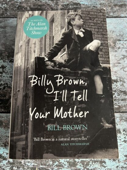 An image of a book by Bill Brown - Billy Brown, I'll Tell Your Mother