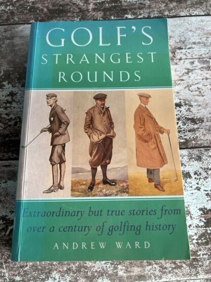 An image of a book by Andrew Ward - Golf's Strangest Rounds