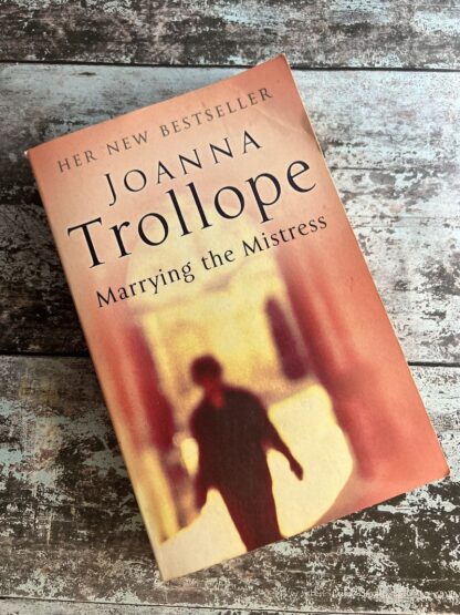 An image of a book by Joanna Trollope - Marrying the Mistress