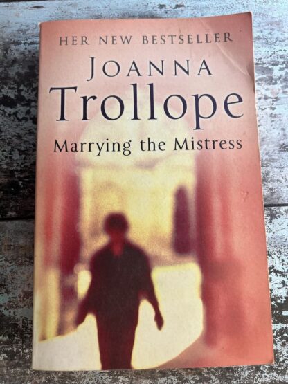 An image of a book by Joanna Trollope - Marrying the Mistress