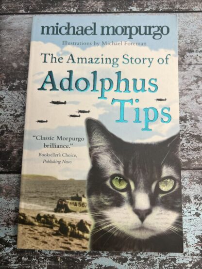 An image of a book by Michael Morpurgo - The Amazing Story of Adolphus Tips