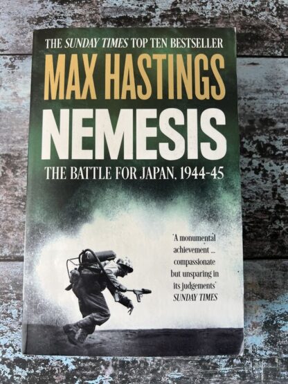 An image of a book by Max Hastings - Nemesis The Battle for Japan 1944-45