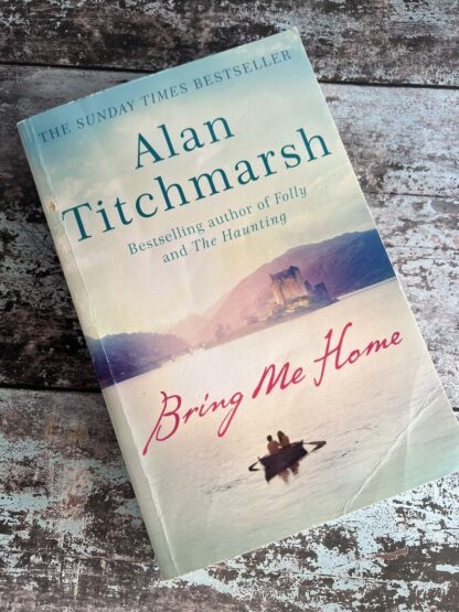 An image of a book by Alan Titchmarsh - Bring Me Home