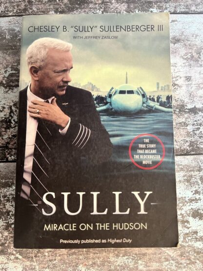 An image of a book by Chelsea B 'Sully' Sullenberger - Sully Miracle on the Hudson