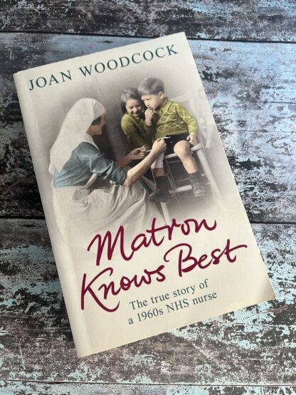 An image of a book by Joan Woodcock - Matron Knows Best