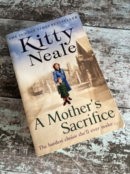 An image of a book by Kitty Neale - A Mother's Sacrifice