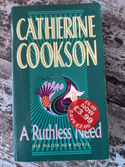 An image of a book by Catherine Cookson - A Ruthless Need