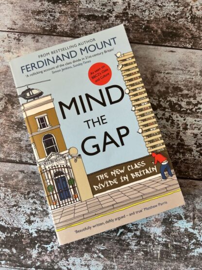 An image of a book by Ferdinand Mount - Mind the Gap