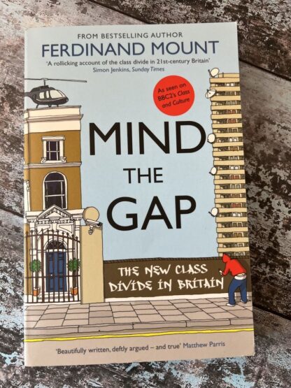 An image of a book by Ferdinand Mount - Mind the Gap