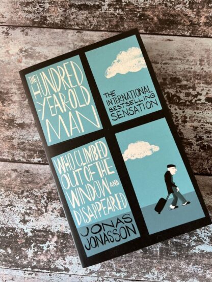 An image of a book by Jonas Jonasson - The Hundred Year Old Man Who Climbed Out of the Window and Disappeared