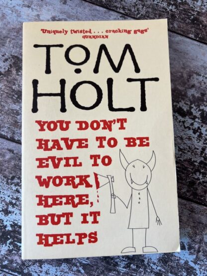 An image of a book by Tom Holt - You Don't Have to be Evil to work here but it helps