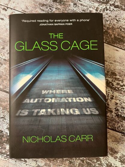 An image of a book by Nicholas Carr - The Glass Cage