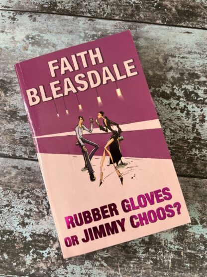 An image of a book by Faith Bleasdale - Rubber Gloves or Jimmy Choos?