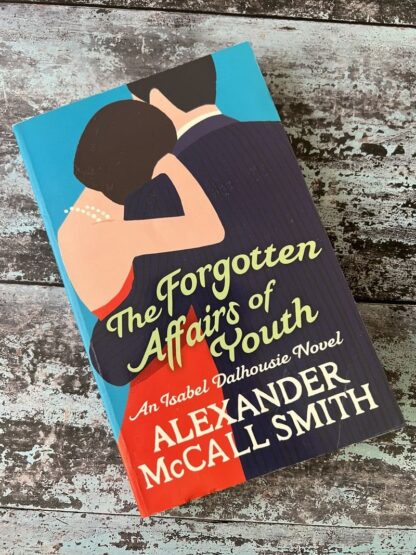 An image of a book by Alexander McCall Smith - The Forgotten Affairs of Youth