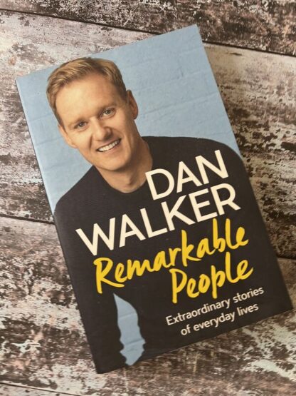 An image of a book by Dan Walker - Remarkable People: Extraordinary Stories of Everyday Lives