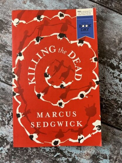 An image of a book by Marcus Sedgwick - Killing the Dead