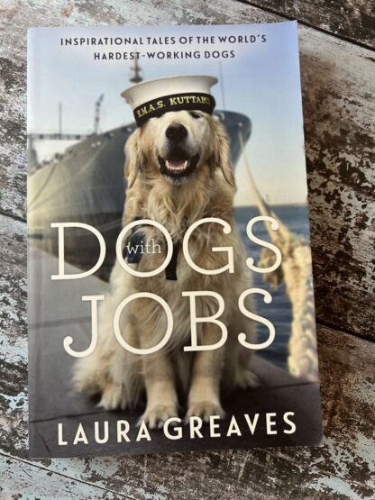 An image of a book by Laura Greaves - Dogs with Jobs