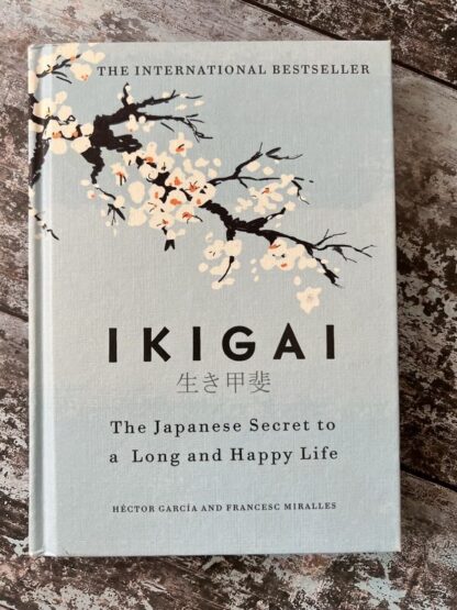 An image of a book by Héctor Garcia and Francesc Miralles - Ikigai: The Japanese Secret to a Long and Happy Life