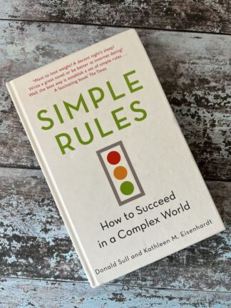 An image of a book by Donald Sell and Kathleen M Eisenhardt - Simple Rules: How to Succeed in a Complex World