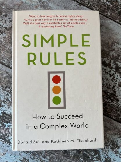 An image of a book by Donald Sell and Kathleen M Eisenhardt - Simple Rules: How to Succeed in a Complex World