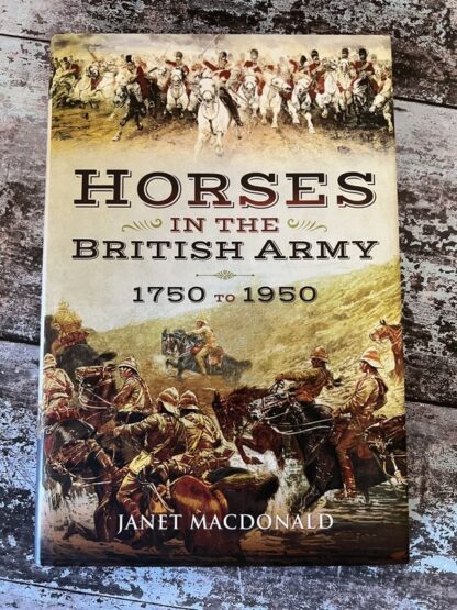 An image of a book by Janet MacDonald - Horses in the British Army 1750 to 1950.