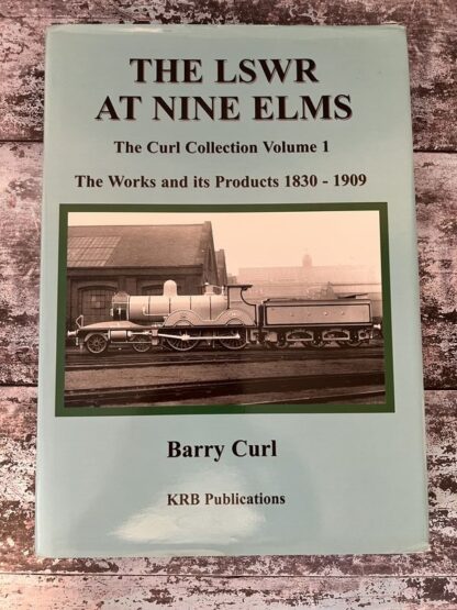 An image of the book by Barry Curl - The LSWR at Nine Elms
