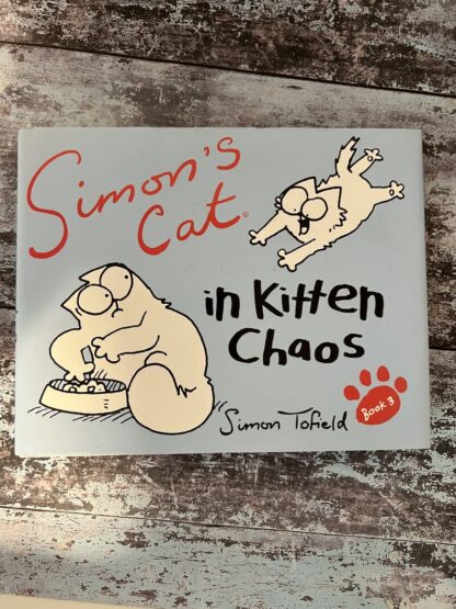 An image of the book Simon Tofield - Simon's Cat in Kitten Chaos