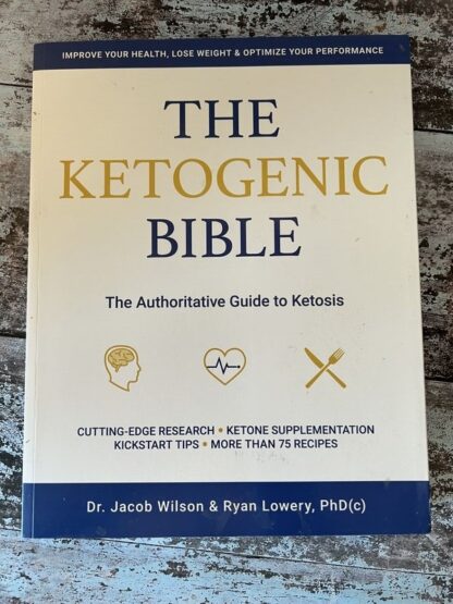 An image of the book The Ketogenic Bible by Jack Wilson and Ryan Lowery