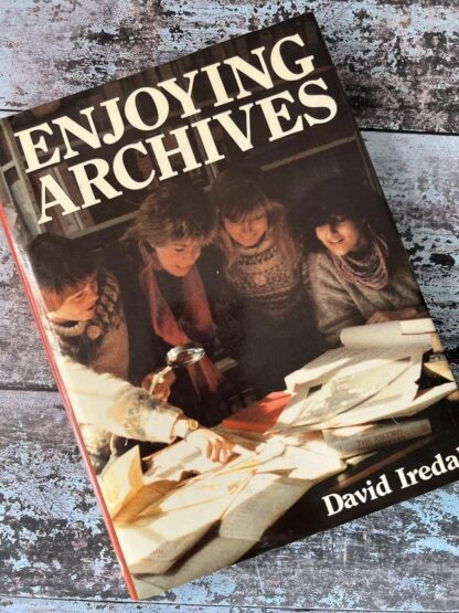 An image of the book Enjoying Archives by David Iredale