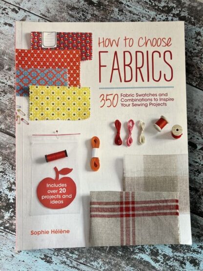 An image of the book How to Choose Fabrics by Sophie Hélène