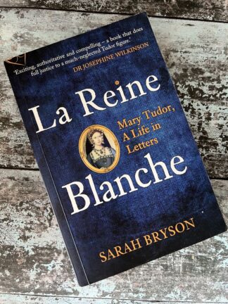 An image of the book La Reine: Mary Tudor a Life in Letters by Sarah Bryson