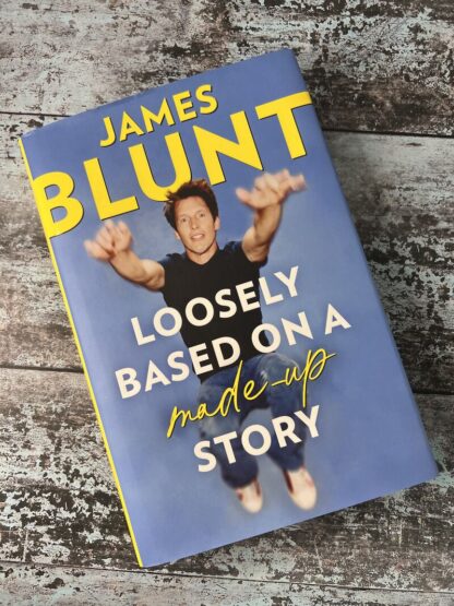 An image of the book Loosely Based on a Made Up Story by James Blunt